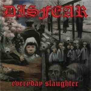 Disfear - Everyday Slaughter FLAC