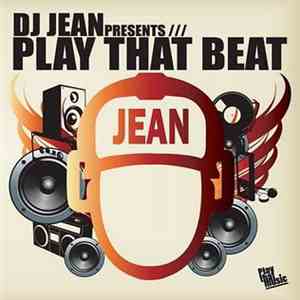 DJ Jean - Play That Beat FLAC