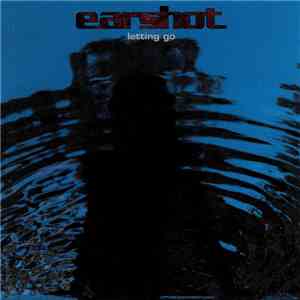 Earshot - Letting Go FLAC