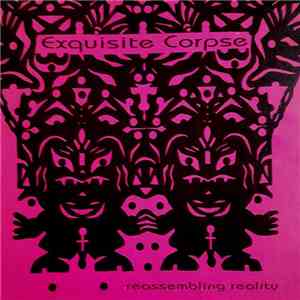 Exquisite Corpse - Reassembling Reality FLAC