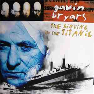 Gavin Bryars - The Sinking Of The Titanic FLAC