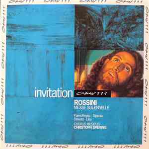 Gioacchino Rossini - Pares-Reyna · Sippola · Dewald · Lika, Chorus Musicus, Christoph Spering - Messe Solennelle FLAC