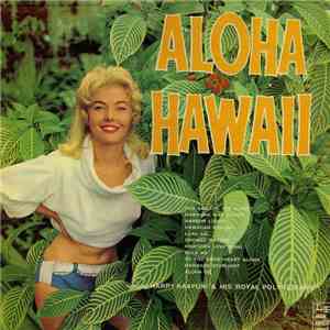 Harry Kaapuni And His Royal Polynesians - Aloha Hawaii FLAC