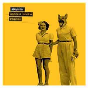Jimpster - Alsace & Lorraine Remixes FLAC