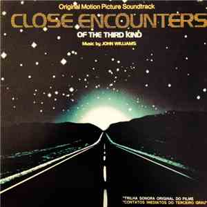 John Williams - Close Encounters Of The Third Kind (Original Motion Picture Soundtrack) Trilha Sonora Original Do Filme Contatos Imediatos Do Terceiro Grau FLAC