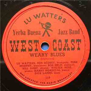 Lu Watters And The Yerba Buena Jazz Band - Weary Blues / Pastime Rag No. 5 FLAC