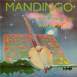 Mandingo Featuring Foday Musa Suso - Watto Sitta FLAC
