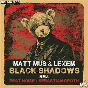 Matt Mus & Lexem - Black Shadows FLAC