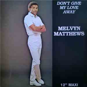 Melvyn Matthews - Don't Give My Love Away FLAC