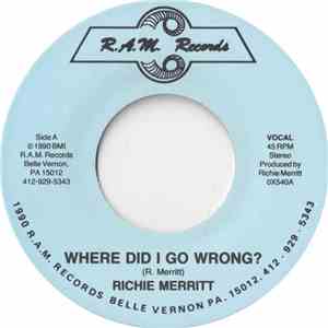 Richie Merritt - Where Did I Go Wrong? FLAC