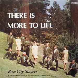 Rose City Singers - There Is More To Life FLAC