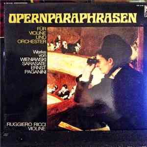 Ruggiero Ricci, Wieniawski, Sarasate, Paganini, Ernst - Opernparaphrasen FLAC