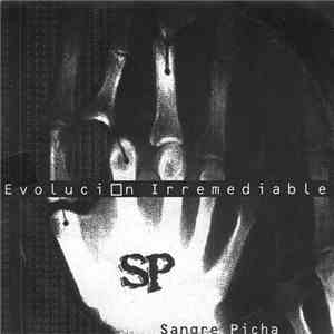 Sangre Picha - Evolucion Irremediable FLAC