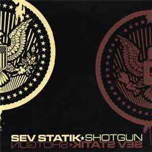 Sev Statik - Shotgun FLAC