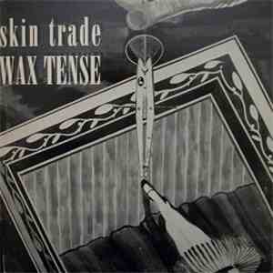 Skin Trade - Wax Tense FLAC