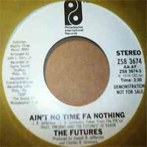 The Futures - Ain't No Time Fa Nothing FLAC