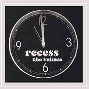 The Velmas - Recess FLAC