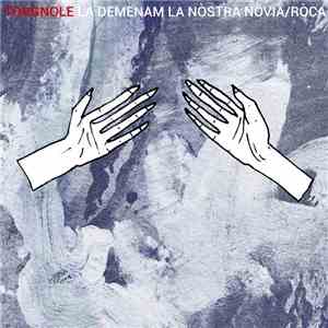 Torgnole - La Demenam La Nòstra Nòvia/Ròca FLAC
