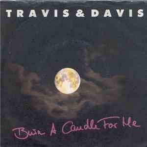 Travis & Davis - Burn A Candle For Me FLAC