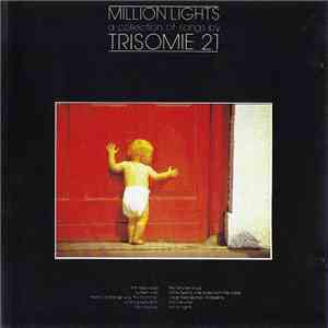 Trisomie 21 - Million Lights - A Collection Of Songs By Trisomie 21 FLAC