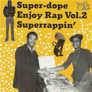 Various - Super-dope Enjoy Rap Vol.2 Superrappin' FLAC