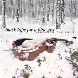 black tape for a blue girl - Blood On The Snow FLAC