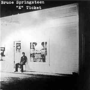 Bruce Springsteen - "E" Ticket FLAC