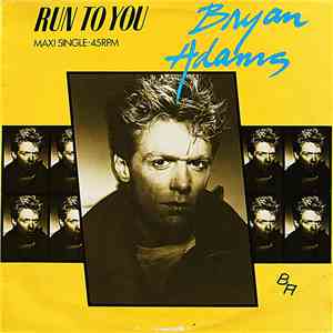 Bryan Adams - Run To You FLAC