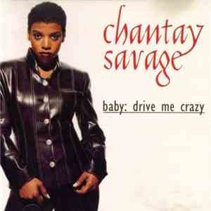 Chantay Savage - Baby: Drive Me Crazy FLAC