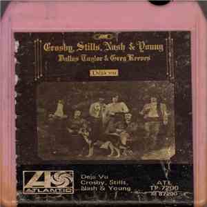 Crosby, Stills, Nash & Young / Dallas Taylor & Greg Reeves - Déjà Vu FLAC