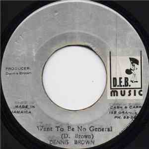 Dennis Brown - Want To Be No General FLAC