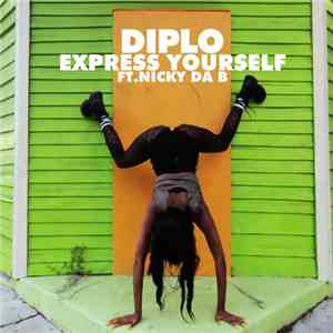 Diplo Ft. Nicky Da B - Express Yourself FLAC