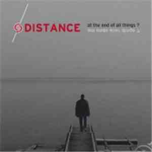 Distance  - At The End Of All Things? FLAC