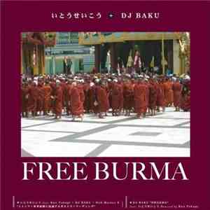 いとうせいこう + DJ Baku - Free Burma FLAC