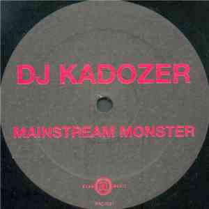 DJ Kadozer - Mainstream Monster FLAC