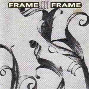 Frame Cut Frame - Frame Cut Frame FLAC