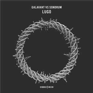 Galavant Vs SONDRUM - Lugo FLAC