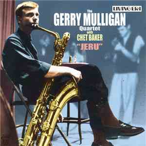 Gerry Mulligan Quartet With Chet Baker - Jeru FLAC