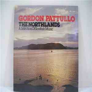 Gordon Pattullo - The Northlands - A Selection Of Scottish Music FLAC