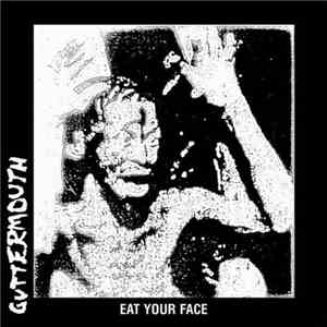 Guttermouth - Eat Your Face FLAC