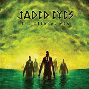 Jaded Eyes - The Eternal Sea FLAC