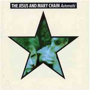 Jesus And Mary Chain, The - Automatic FLAC