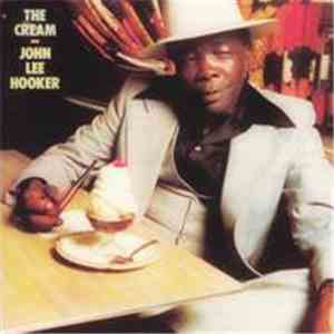 John Lee Hooker - The Cream FLAC