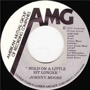 Johnny Moore  - Hold On A Little Bit Longer / Lies And Alibies FLAC