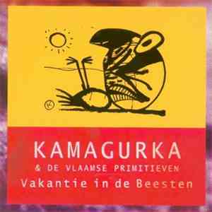 Kamagurka & De Vlaamse Primitieven - Vakantie In De Beesten FLAC