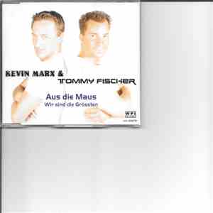 Kevin Marx & Tommy Fischer - Aus Die Maus FLAC