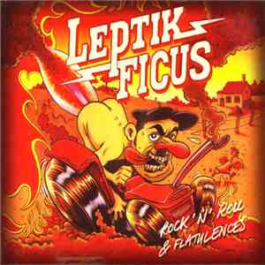 Leptik Ficus - Rock'n'Roll & Flatulences FLAC