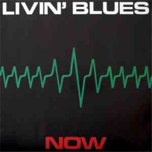 Livin' Blues - Now FLAC