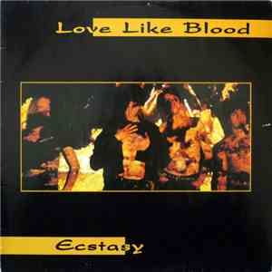 Love Like Blood - Ecstasy FLAC