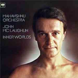 Mahavishnu Orchestra / John McLaughlin - Inner Worlds FLAC